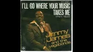 I'll Go Where Your Music Takes Me - Jimmy James & The Vagabonds  (1976)