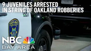 9 Juveniles Arrested in String of 35 Robberies Across Oakland