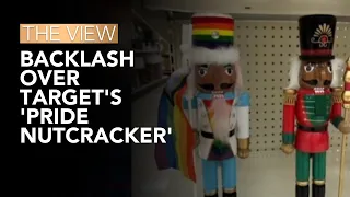 Backlash Over Target's 'Pride Nutcracker' | The View
