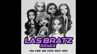 LAS BRATZ (remix) - Aissa, Saiko, JC Reyes ft El bobe, Juseph, Nickzzy | AUDIO OFICIAL