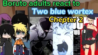 Boruto adults react to |Boruto two blue wortex chapter 02/83