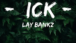 1 Hour |  Lay Bankz - Ick (Lyrics) "he gave me the ick"  | Dia Lyrics