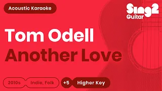 Tom Odell - Another Love (HIGHER KEY) Acoustic Karaoke