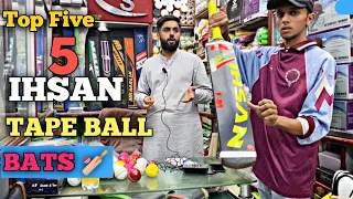 5 NEW TOP QUALITY BATS | IHSAN TAPE BALL BATS | TENNIS CRICKET BATS