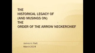 The Historical Legacy of the Order of the Arrow Neckerchief