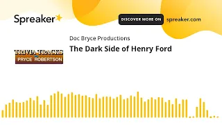 The Dark Side of Henry Ford