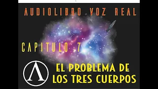 El problema de los 3 cuerpos (voz Real) (parte 7)