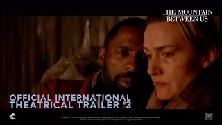 The Mountain Between Us [Official International Theatrical Trailer #3 in HD (1080p)]