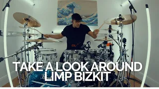 Take A Look Around - Limp Bizkit - Drum Cover