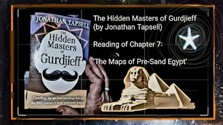 382: The Maps of Pre-Sand Egypt (from 'The Hidden Masters of Gurdjieff' by Jonathan Tapsell)