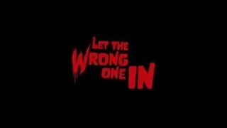 Не приглашай его в свой дом смотреть фильм онлайн 2022 ужасы новинку Let the Wrong One In 2021