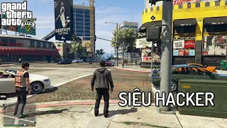 GTA V nhưng Tôi Là Một SIÊU HACKER