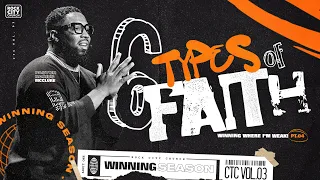 Winning Season (CTC Vol. 3)//Winning  Where I’m Weak Pt. 4: 6 Types of Faith// Pastor Darius McClure