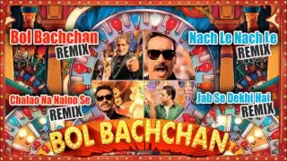 "Bol Bachchan" Remix Songs | Jukebox | Abhishek Bachchan, Ajay Devgan