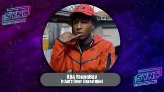 NBA YoungBoy - It Ain't Over (Interlude)