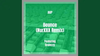 Bounce (NurXXX Remix)