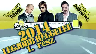 Best of! 2014 Legjobb Reggelei a MorningShow val! 1.rész