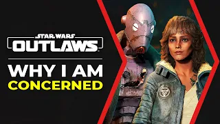 Star Wars Outlaws - Why I'm Concerned