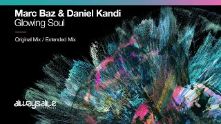 Marc Baz & Daniel Kandi - Glowing Soul