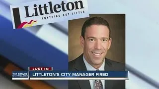 Littleton's city manager fired