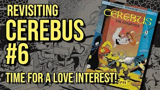 Cerebus #6: Time to introduce a love interest in this story