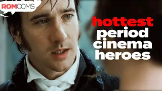 Hottest Heroes in Period Cinema - RomComs