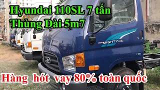 Giá Xe Tải Hyundai Mighty 110SL 7 Tấn - Thùng 5m7 | Hyundai 110sl | Xe tải Hyundai New Mighty 110SL