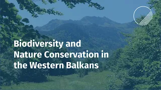 Biodiversity and Nature Conservation in the Western Balkans