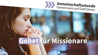 Gemeinschaftsstunde am 05.05.2024 - Gebet