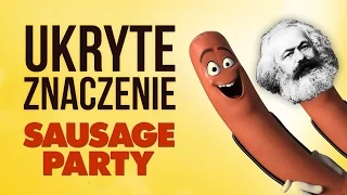 Ukryte znaczenie Sausage Party (Spoilery!)