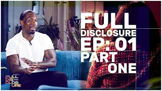 "I'm Glad I Never Met Your Parents" || FULL DISCLOSURE || EPISODE 1