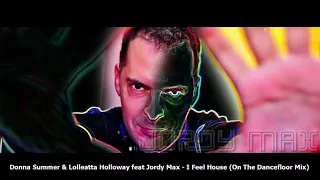 Donna Summer & Lolleatta Holloway feat Jordy Max - I Feel House (On The Dancefloor Mix)
