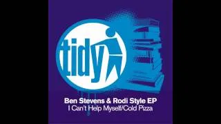 Rodi Style, Ben Stevens - I Can't Help Myself (Original Mix) [Tidy]