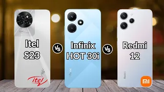 Itel S23 vs Infinix Hot 30i vs Redmi 12