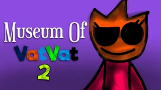 Museum Of VatVat 2 - full gameplay