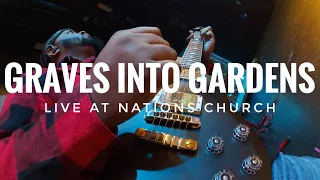 Graves Into Gardens | Guitar Cam | LIVE At Nations Church Orlando