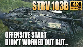 Strv 103B: OFFENSIVE START DIDN'T WORKED OUT BUT ...