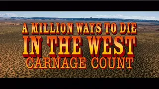 A Million Ways to Die in The West (2014) Carnage Count
