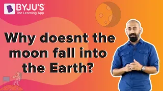 Why doesn’t the moon fall into the Earth? - Fun Fact | Learn with BYJU'S