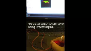 3D visualisation of MPU6050 [6DOF]  using ProcessingIDE