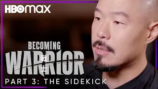 Becoming Warrior | Part 3: The Sidekick | HBO Max