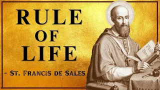 Follow St. Francis de Sales' RULE OF LIFE to become Saints (With BG Music)