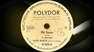 Olé Guapa /Tango/ - HANS BUSCH Salon-Orchester (1942)