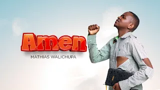 Mathias Walichupa - Amen (Official Lyric Video)