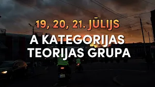 19, 20, 21. Jūlijs - Trīs dienu A kategorijas teorijas kurss!