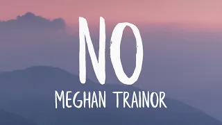 Meghan Trainor - NO (Lyrics)