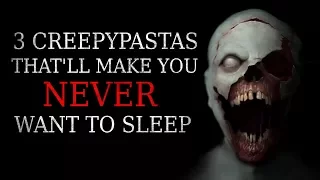 3 Creepypastas That’ll Make You NEVER Want To Sleep