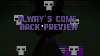 Always Come Back Teaser || Fnaf || GCMV ||