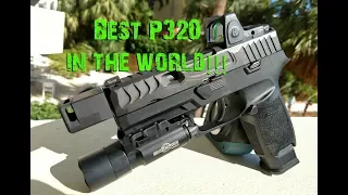 THE BEST SIG SAUER P320 IN THE WORLD!!!!
