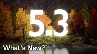 Why Unreal Engine 5.3 is a BIG Deal